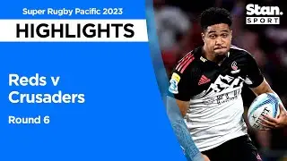 Reds v Crusaders Highlights | Round 6 | Super Rugby Pacific 2023