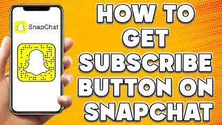 How to Get Subscribe Button on Snapchat | Subscribe Button on Snapchat ID