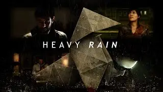 HEAVY RAIN(ПК). ПРОХОЖДЕНИЕ ЛЕГЕНДАРНОЙ ИГРЫ №1.