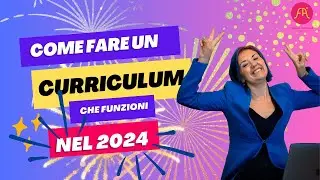 Come fare un CURRICULUM nel 2024?