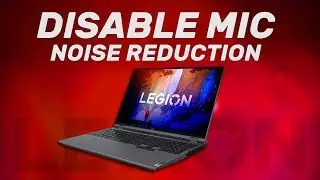 How to Stop Microphone Noise Reduction on Legion Laptops