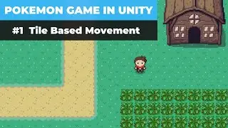 Make A Game Like Pokemon in Unity | #1 - Introduction and Tile Based Movement