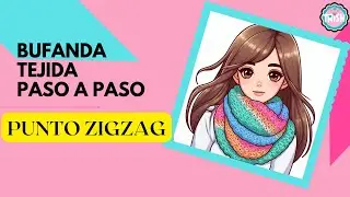 🧣 De Cero a Tejedora Experta, Tutorial Completo para Crear tu Propia Bufanda Tejida en ZIG ZAG !!🧣