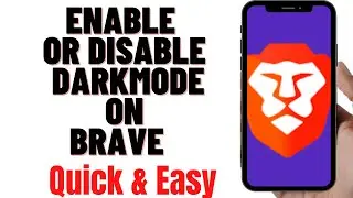 HOW TO ENABLE OR DISABLE DARKMODE ON BRAVE BROWSER