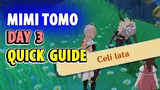 Mimi Tomo Day 3 - Quick Guide Under 2 Min | Celi Lata Unta Nunu Genshin Impact