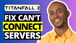 How To Fix Titanfall 2 Cant Connect To Servers - Full Guide 2024