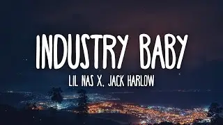 Lil Nas X - Industry Baby (Lyrics) ft. Jack Harlow