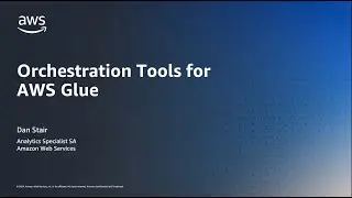Orchestration for AWS Glue | Amazon Web Services