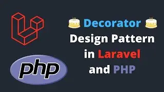 Decorator Design Pattern in Laravel and PHP