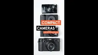 Top Compact Cameras — Fujifilm X100V, Ricoh GRIIIx, and more 