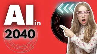 Ai in 2040