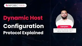 Dynamic Host Configuration Protocol Explained | How DHCP works? | InfosecTrain