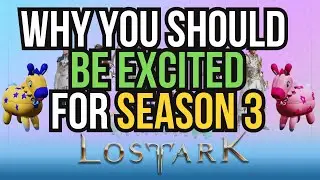 Why You Should Be Excited For Lost Ark Season 3