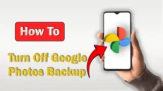 How to Turn off Backup in Google Photos - (2025)