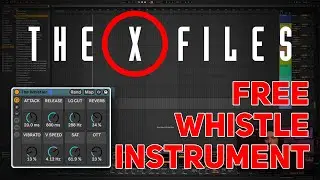 FREE ABLETON RACK DOWNLOAD - X-Files Inspired Whistle Instrument