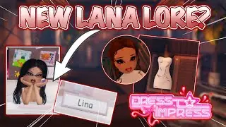 LANA HAS BEEN REPLACED BY LINA! NEW LANA LORE DRESS TO IMPRESS!