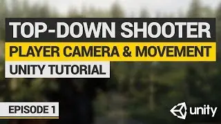 Lets Make: Top-Down Shooter in Unity | Episode 1: Player and Camera Systems!