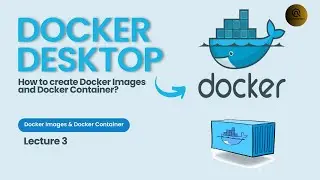 How to create Docker Images and Docker Container