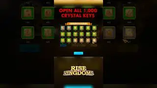 😱 OPEN ALL 1000 CRYSTAL KEYS in Rise of Kingdoms