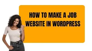 How To Make A Job Website In WordPress