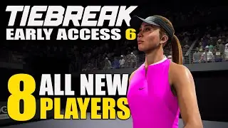 Tiebreak Early Access 6 - All 8 NEW Players (Jannik Sinner, Paula Badosa & More)