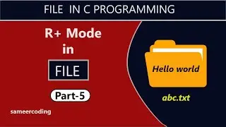 R+ Mode in C Programming | File Handling in C | sameercoding