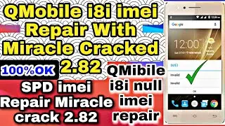 QMobile i8i imei Repair With Miracle Cracked 2.82 |SPD imei Repair Miracle crack 2.82