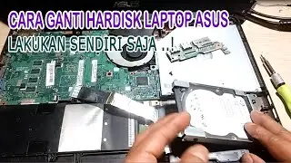 Mengganti hardisk laptop asus A455L sendiri dirumah