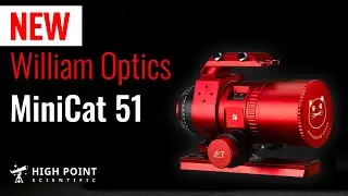 Just Dropped! William Optics MiniCat 51 Refractor | High Point Scientific