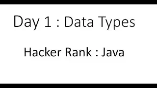 Day1 : Data Types : Hacker Rank : Java