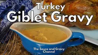 Giblet Gravy | Ultimate Giblet Gravy | Turkey Giblet Gravy | How to Make Giblet Gravy | Thanksgiving