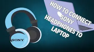 How to connect Sony headphones to laptop (Step By Step) 2024