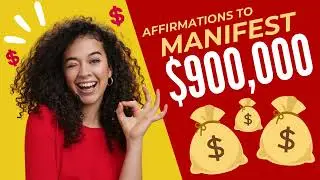Affirmations to Manifest $900,000 Out of the Blue | Large Sums of Money Come to Me 
