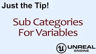 JTT! Sub Categories for Variables ( UE4 )