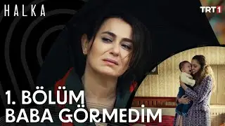 Ben Baba Görmedim... - Halka 1. Bölüm