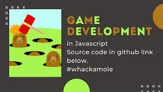 Whack A Mole : Javascript Game Demo