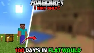 I SURVIVE 100 DAY'S IN MINECRAFT FLAT WOULD | 100 DAYS | MINECRAFT | pat-1