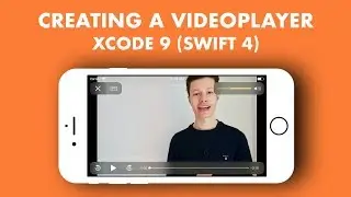 How To Create A Video Player In Xcode 9 (Swift 4)