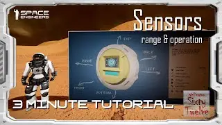 Sensors - Space Engineers 3 Minute Tutorial