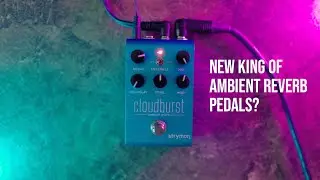 Strymon Cloudburst Demo