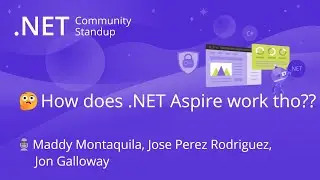 ASP.NET Community Standup - 🤔How does .NET Aspire work tho??