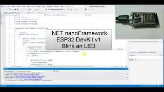 .NET nanoFramework. ESP32 DevKit v1. Blink an LED
