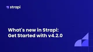 What New in Strapi: v4.2.0