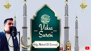 Vakıa Suresi- Hafız Mehmet Ali Savurmak
