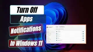 How to Turn Off Notifications From Apps On Windows 11