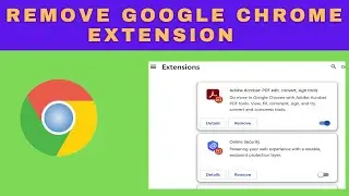 How to Delete Google Chrome Extensions |remove Google Chrome Extensions |Uninstall Chrome Extensions