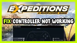 FIX Expeditions: A MudRunner Game Controller/Gamepad Not Working on PC