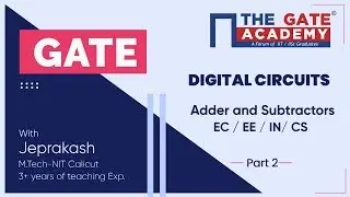 Adders and Subtractors (Part-2) of Digital Circuits | GATE  Free Lectures | EC/EE/IN/CS