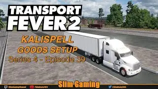 Transport Fever 2 - Series 4 - Marias Pass - EP39