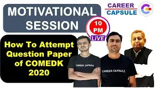 How to attempt Question Paper of COMEDK 2020 | Stay Motivated | Motivational session for COMEDK 2020